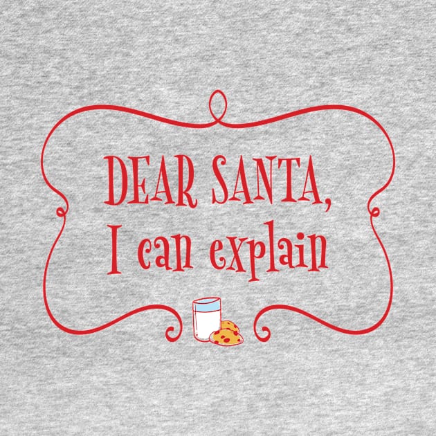 Dear Santa I Can Explain by Fernanda Campos